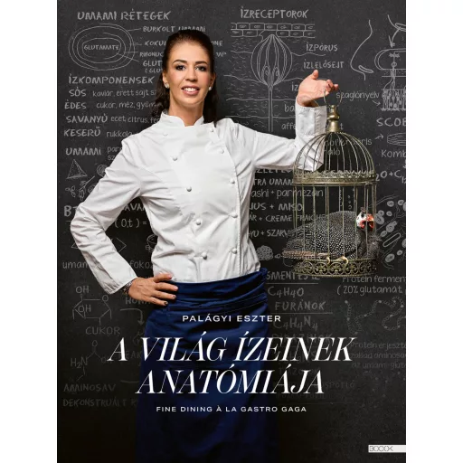 A világ ízeinek anatómiája - Palágyi Eszter