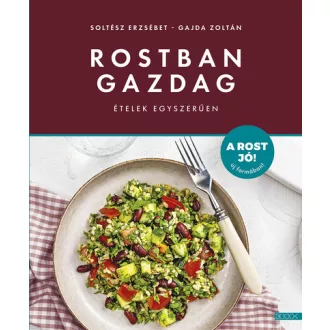   Rostban gazdag ételek egyszerűen - Soltész Erzsébet, Gajda Zoltán