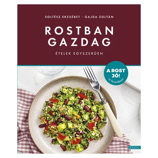Rostban gazdag ételek egyszerűen - Soltész Erzsébet, Gajda Zoltán