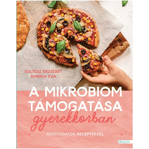 A mikrobiom támogatása gyerekkorban - Soltész Erzsébet, Ambrus Éva