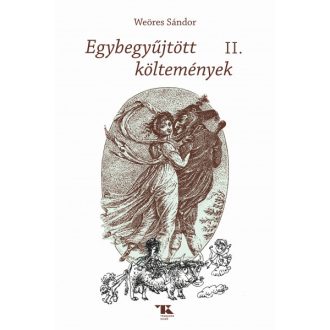 Egybegyűjtött költemények 2. - Weöres Sándor