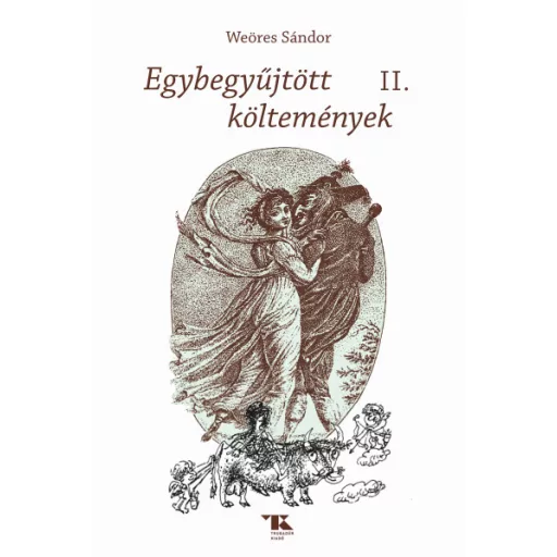 Egybegyűjtött költemények 2. - Weöres Sándor