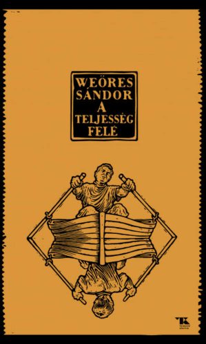 A teljesség felé - Weöres Sándor