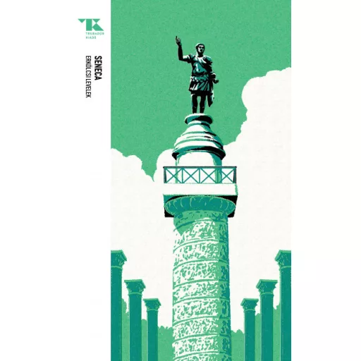 Trubadúr Zsebkönyvek 54. - Erkölcsi levelek - Seneca