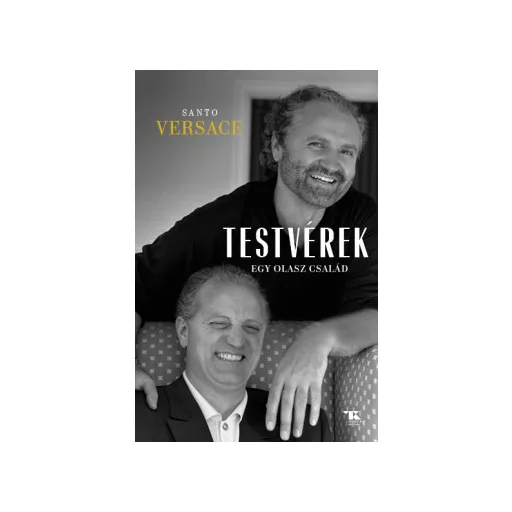 Testvérek - Egy olasz család - Santo Versace