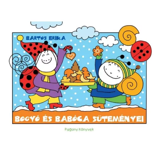 Bogyó és Babóca süteményei - Bartos Erika (2022)