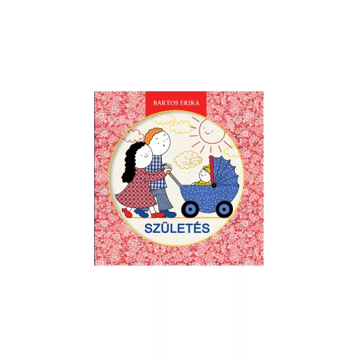 Születés (Új kiadás) - Bartos Erika