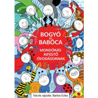   Bogyó és Babóca - Mondókás kifestő óvodásoknak - Bartos Erika