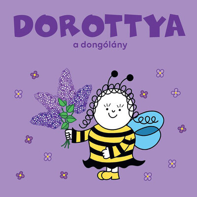 Dorottya, a dongólány - Bartos Erika