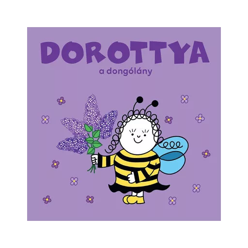 Dorottya, a dongólány - Bartos Erika