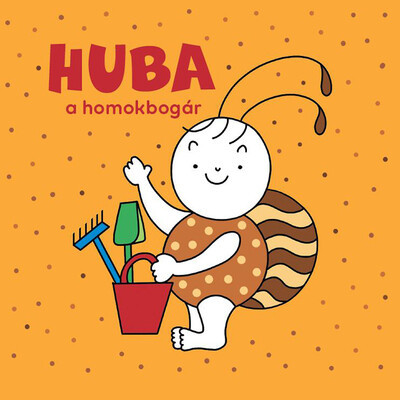 Huba, a homokbogár - Bartos Erika