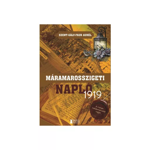 Máramarosszigeti napló 1919 - Szent-Gály-Faur Aurél