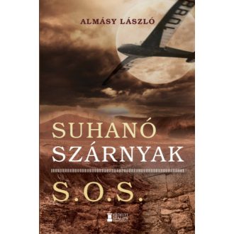 Suhanó szárnyak - S.O.S - Almásy László