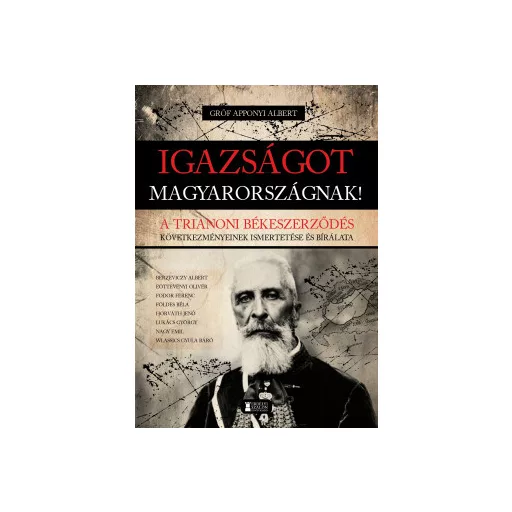 Igazságot Magyarországnak! - Gróf Apponyi Albert