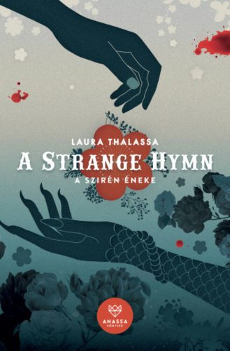 A Strange Hymn - A Szirén Éneke - Laura Thalassa