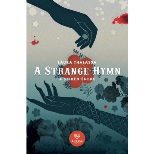 A Strange Hymn - A Szirén Éneke - Laura Thalassa