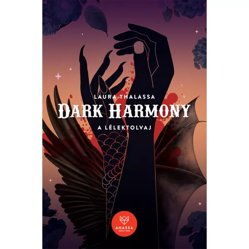 Dark Harmony - A Lélektolvaj - Az Alkusz - Laura Thalassa