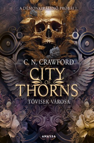City of Thorns - Tövisek városa - C. N. Crawford