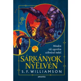 Sárkányok nyelvén (Éldekorált) - S. F. Williamson