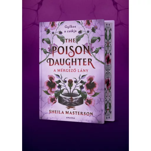 The Poison Daughter - A mérgező lány (Éldekorált) - Sheila Masterson