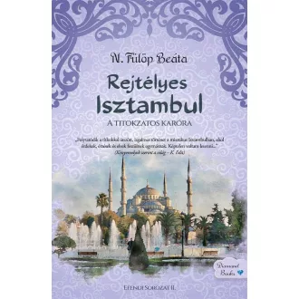   Rejtélyes Isztambul - A titokzatos karóra - N. Fülöp Beáta
