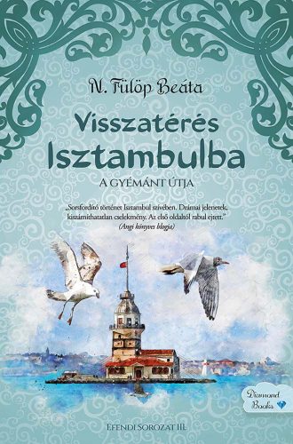 Visszatérés Isztambulba - A gyémánt útja - N. Fülöp Beáta