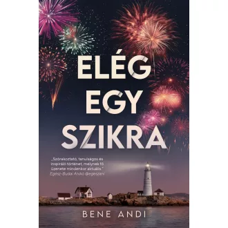 Elég egy szikra - Bene Andi