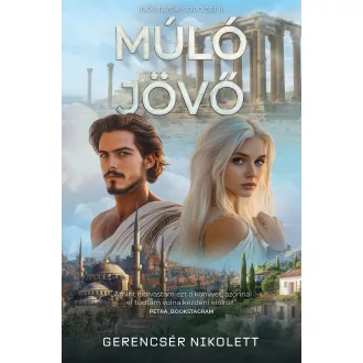 Múló Jövő - Időutazók 2. - Gerencsér Nikolett