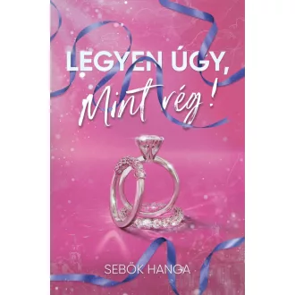 Legyen úgy, mint rég! (Éldekorált) - Sebők Hanga