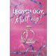 Legyen úgy, mint rég! (Éldekorált) - Sebők Hanga