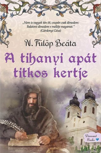 A tihanyi apát titkos kertje - N. Fülöp Beáta