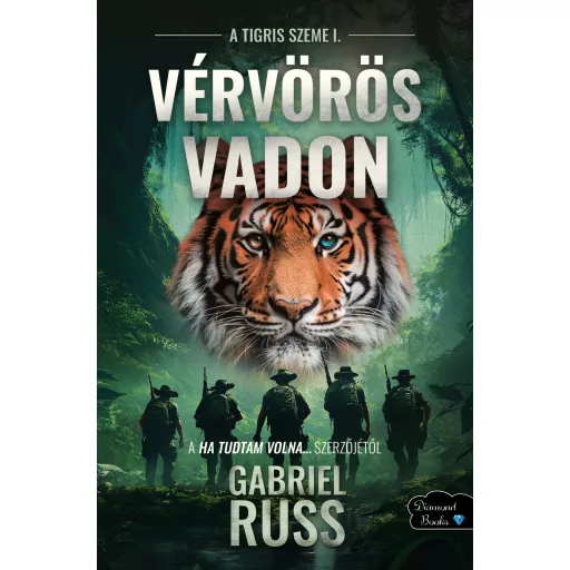 Vérvörös vadon - A tigris szeme 1. - Gabriel Russ