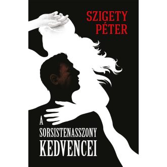 A sorsistenasszoy kedvencei - Szigety Péter