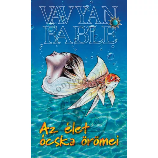 Az élet ócska örömei - Vavyan Fable