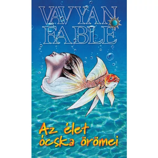 Az élet ócska örömei (2. kiadás) - Vavyan Fable