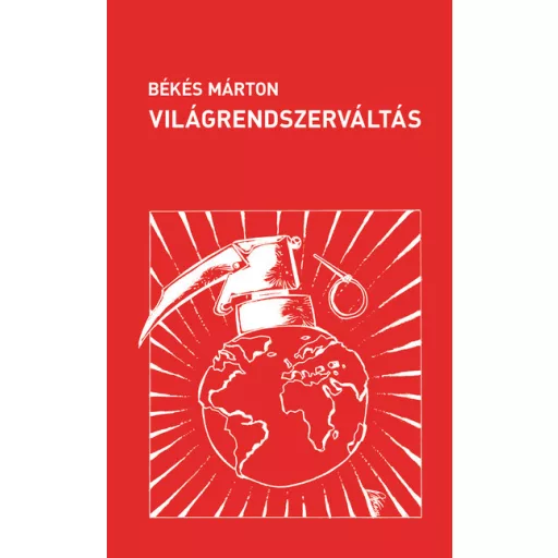 Világrendszerváltás - Békés Márton