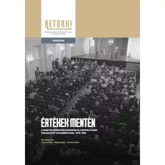   Értékek mentén - A Magyar kereszténydemokrácia gondolatiságának válogatott dokumentumai, 1970-1990