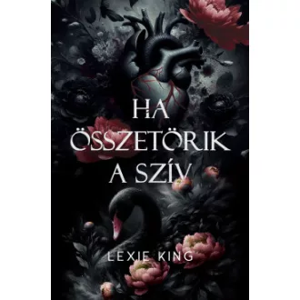   Ha összetörik a szív - Fekete szív 1. (Éldekorált) - Lexie King
