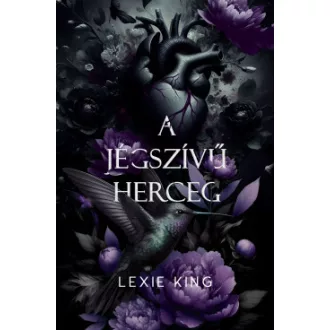 A jégszívű herceg (Éldekorált) - Lexie King