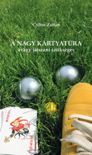 A Nagy Kártyatúra - Csibor Zoltán