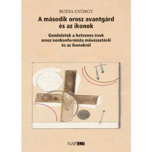 A második orosz avantgárd és az ikonok - Ruzsa György
