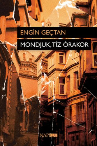 Mondjuk, tíz órakor - Engin Gectan