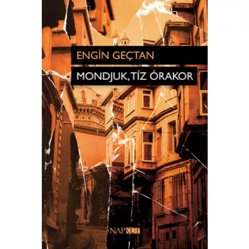 Mondjuk, tíz órakor - Engin Gectan
