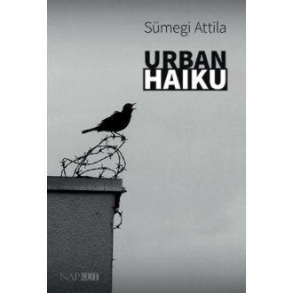 Urban haiku - Sümegi Attila