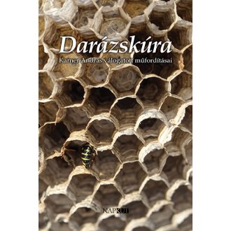 Darázskúra - Kerner András válogatott műfordításai