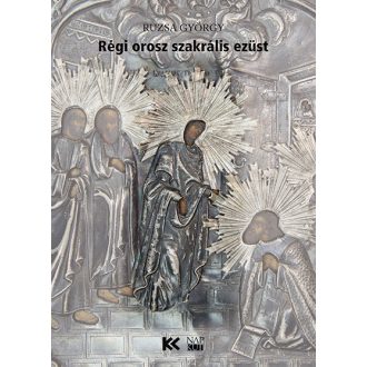 Régi orosz szakrális ezüst - Ruzsa György