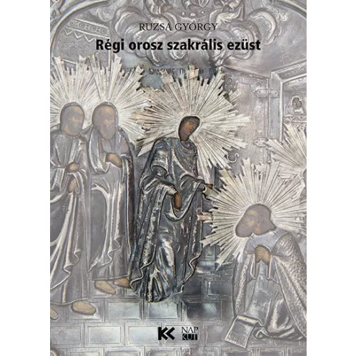Régi orosz szakrális ezüst - Ruzsa György