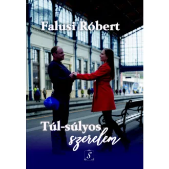 Túl-súlyos szerelem - Falusi Róbert