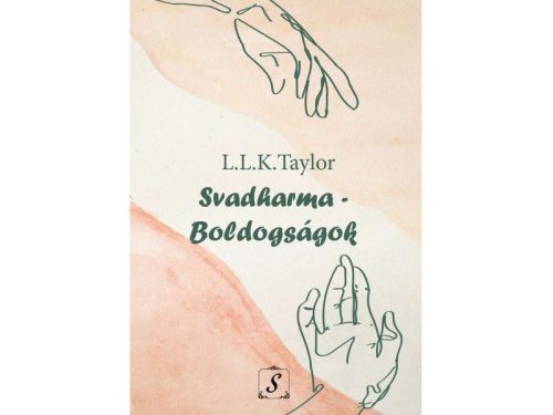 Svadharma - Boldogságok - L. L. K. Taylor
