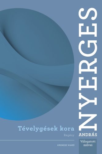 Tévelygések kora - Nyerges András